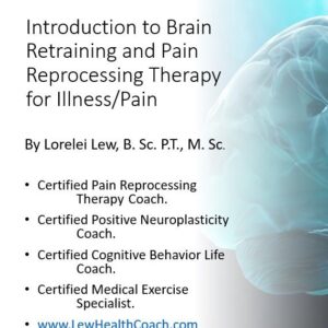Introduction to Brain Retraining and Reprocessing Therapy for Illness/Pain